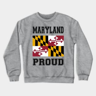 Maryland Proud Crewneck Sweatshirt